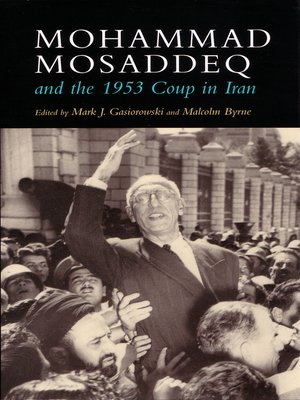 cover image of Mohammad Mosaddeq and the 1953 Coup in Iran